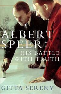 Albert Speer : His Battle With Truth
