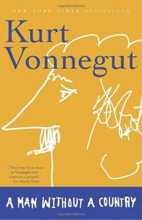 A Man Without a Country by Vonnegut, Kurt