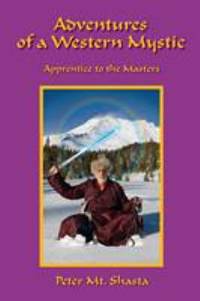 Adventures of a Western Mystic : Apprentice to the Masters