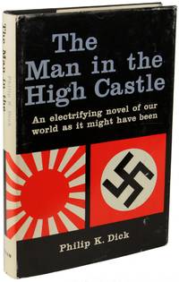 THE MAN IN THE HIGH CASTLE by Dick, Philip K[indred] - [1962]