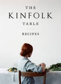 FLAT-SIGNED, 1ST EDITION The Kinfolk Table by Nathan Williams - Signed First Edition - October 15, 2013 - from GraceClerc.Co (SKU: SGN-THE-KNF-TBL)