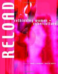 Reload: Rethinking Women + Cyberculture