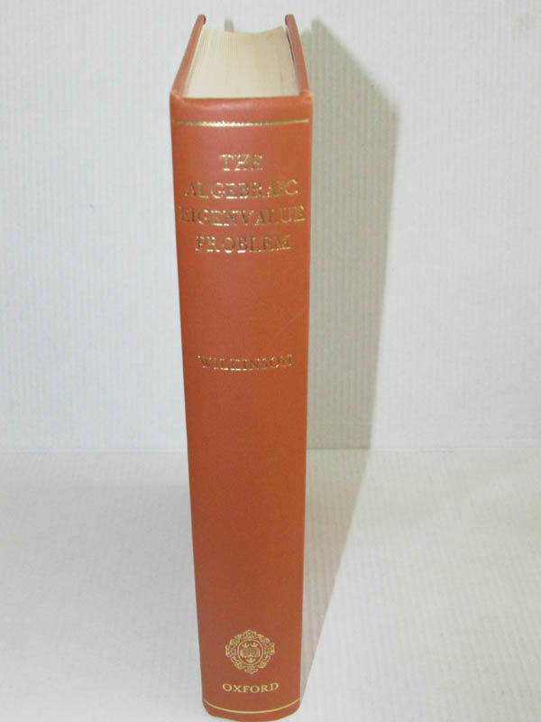 The Algebraic Eigenvalue Problem by J.H. Wilkinson