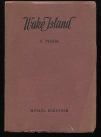 Wake Island. A Poem. by Rukeyser, Muriel - 1942.