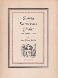 Gamla Karlskronagårdar och deras ägare. [Utg. av] Cygnus Förlag AB.