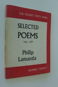 Selected Poems 1943-1966 by Lamantia, Philip - 1967