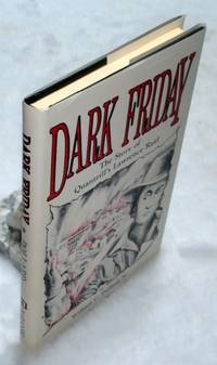 Dark Friday: The Story of Quantrill's Lawrence Raid