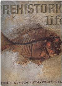 PREHISTORIC LIFE The Definitive Visual History of Life on Earth