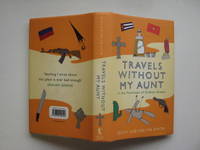 Travels without my aunt: in the footsteps of Graham Greene by Smith, Julia Llewellyn - 2000