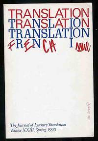 Translation French Issue The Journal of Literary Translation Volume XXIII, Spring 1990