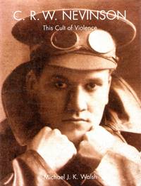 C.R.W.Nevinson: This Cult of Violence