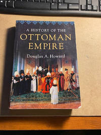 A History of the Ottoman Empire by Douglas A. Howard | Good | 2017