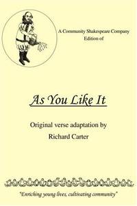A Community Shakespeare Company Edition of as You Like It