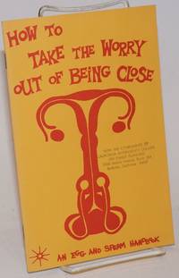 image of How to take the worry out of being close: an Egg and Sperm handbook