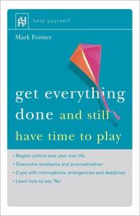 Get Everything Done (And Still Have Time to Play)