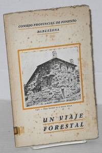 Un Viaje Forestal: Memoria presentada por la Comisión nombrada por el Consejo Provincial para el...