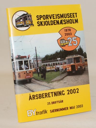 Sporvejsmuseet Skjoldenæsholm - Årsberetning 2002.
