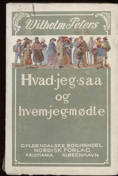 Hvad jeg saa og hvem jeg mødte. Erindringer fra…