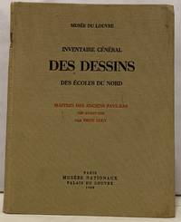 Musee Du Louvre Inventaire General Des Dessins Des Ecoles Du Nord; Publie Sous les Auspices Du Cabinet Des Dessin Maitres Des Anciens Pays-Bas Nes Avant 1550