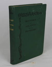 Pioneer Citizens' History of Atlanta, 1833-1902 (First Edition)