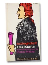 Autobiography of Thomas Jefferson by Jefferson, Thomas - 1959