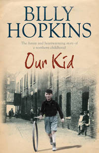 Our Kid (The Hopkins Family Saga, Book 3): The funny and heart-warming story of a northern childhood