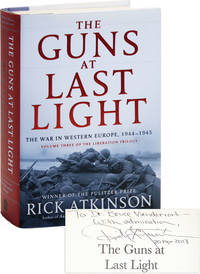 The Guns at Last Light: the War in Western Europe, 1944-1945 by ATKINSON, Rick - 2013