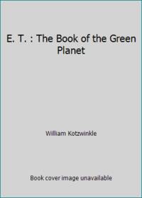 E. T. : The Book of the Green Planet