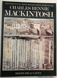 Architectural Sketches & Flower Drawings By Charles Rennie Mackintosh