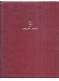 The Family of John Lewis Lancaster Compiled By William A Pierson ( Genealogy / Family History )( Lancaster, Cumberland England, Quebec Canada )(inc. Lusher, Wilson, Graham, Vipond families)