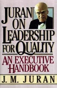 Juran on Leadership for Quality : The New Steps for Planning Quality into Goods and Service
