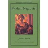 Modern Negro Art (Moorland-Spingarn Series) by James A. Porter - 1992-01-03