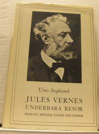 Jules Vernes underbara resor. Hans liv, böcker,…