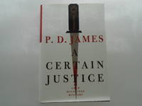 A Certain Justice: An Adam Dalgliesh Mystery (signed)