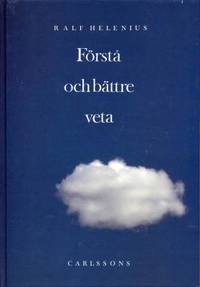Förstå och bättre veta.  Om hermeneutiken i…