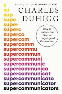 Supercommunicators: How to Unlock the Secret Language of Connection  **SIGNED  1st Edition/1st Printing**