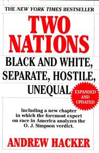 Two Nations. Black and White, Separate, Hostile,…