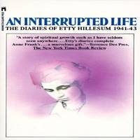 An Interrupted Life : The Diaries of Etty Hillesum, 1941-1943