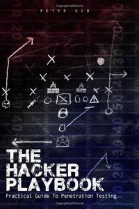 The Hacker Playbook: Practical Guide To Penetration Testing