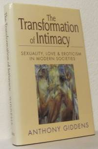 The Transformation of Intimacy. Sexuality, Love &…
