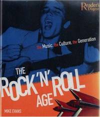 The Rock 'n' Roll Age : The Music, the Culture, the Generation