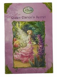 Queen Clarion&#039;s Secret (Disney Fairies) by Morris, Kimberly - 2009