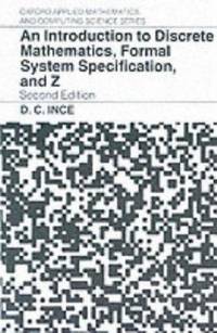 An Introduction to Discrete Mathematics, Formal System Specification, and Z