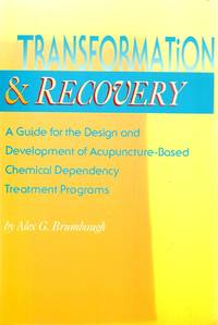 Transformation and Recovery: A Guide for the Design and Development of Acupuncture- Based...