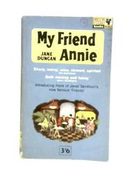 My Friend Annie by Jane. Duncan - 1961