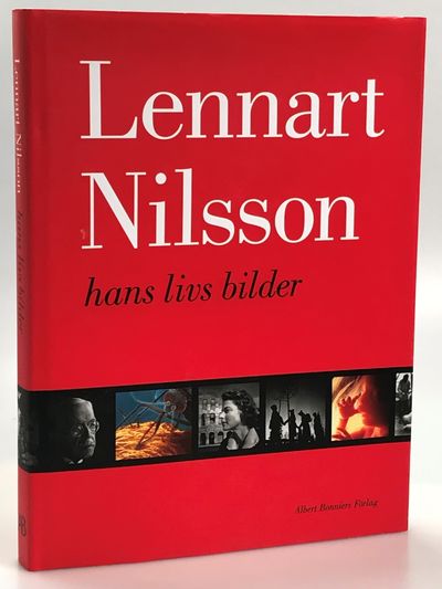 Lennart Nilsson hans livs bilder. Text Petter…