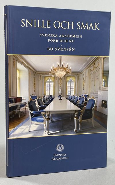 Snille och smak. Svenska Akademien förr och nu.…