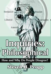 Inquiries: Philosophical:How and Why Do People Disagree?