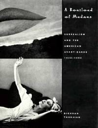 A Boatload of Madmen : Surrealism and the American Avant-Garde, 1920-1950