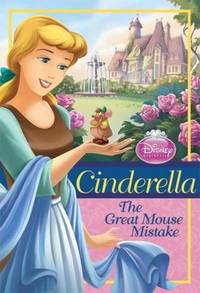 Disney Princess Cinderella: the Great Mouse Mistake